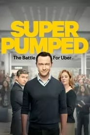 Super Pumped: The Battle for Uber (2022)
